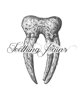 teething pains