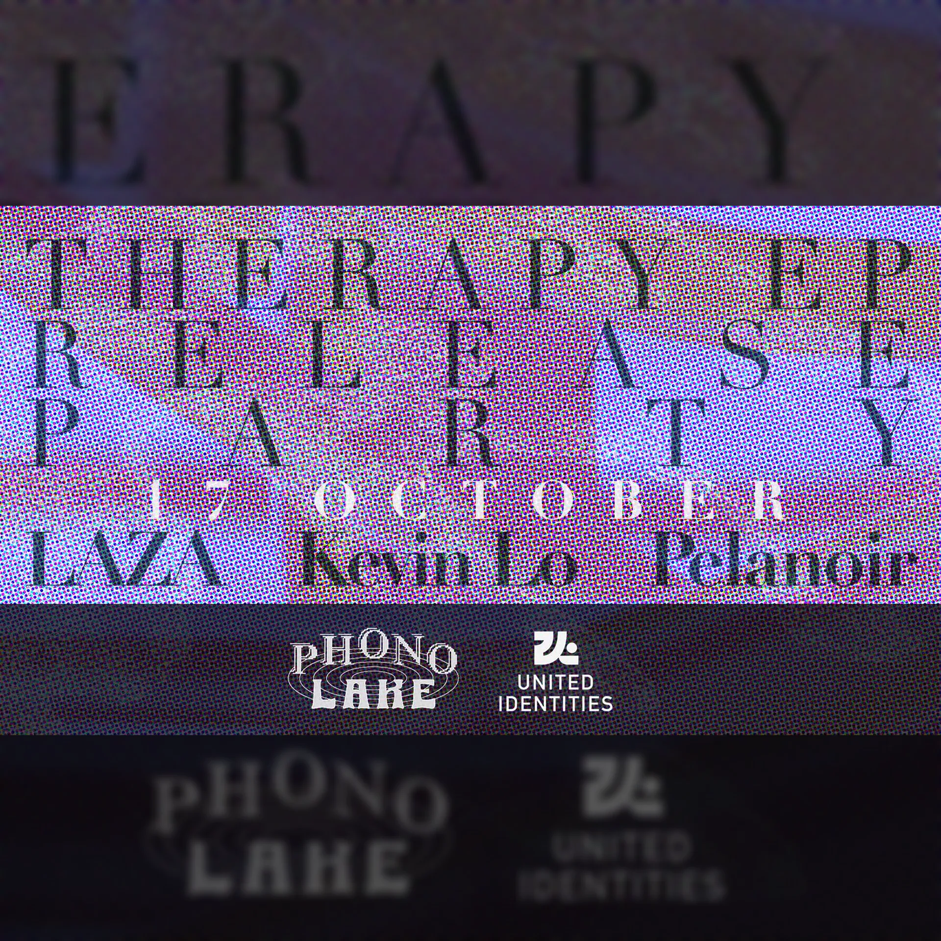 Phono Lake with LAZA presenting his Therapy EP + Pelanoir, Kevin Lo