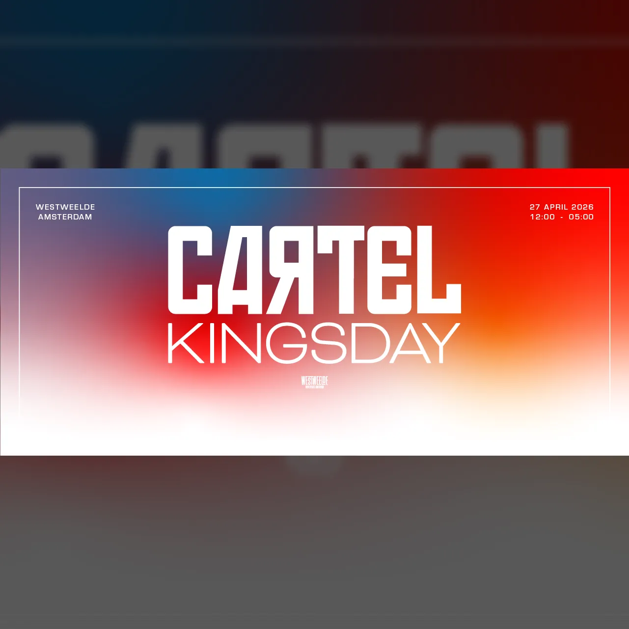 Cartel Kingsday 2026: Indoor, Outdoor, Day & Night