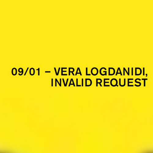 Vera Logdanidi, Invalid Request