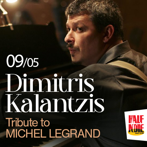 DIMITRIS KALANTZIS QUARTET | “Tribute to MICHEL LEGRAND”