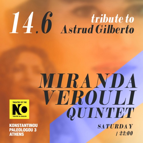 «ASTRUD GILBERTO» MIRANDA VEROULI QUINTET
