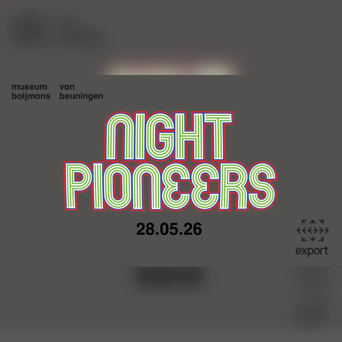 Export x Boijmans: Night Pioneers