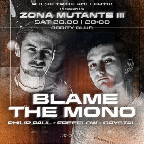 ZONA MUTANTE III w/ BLAME THE MONO 