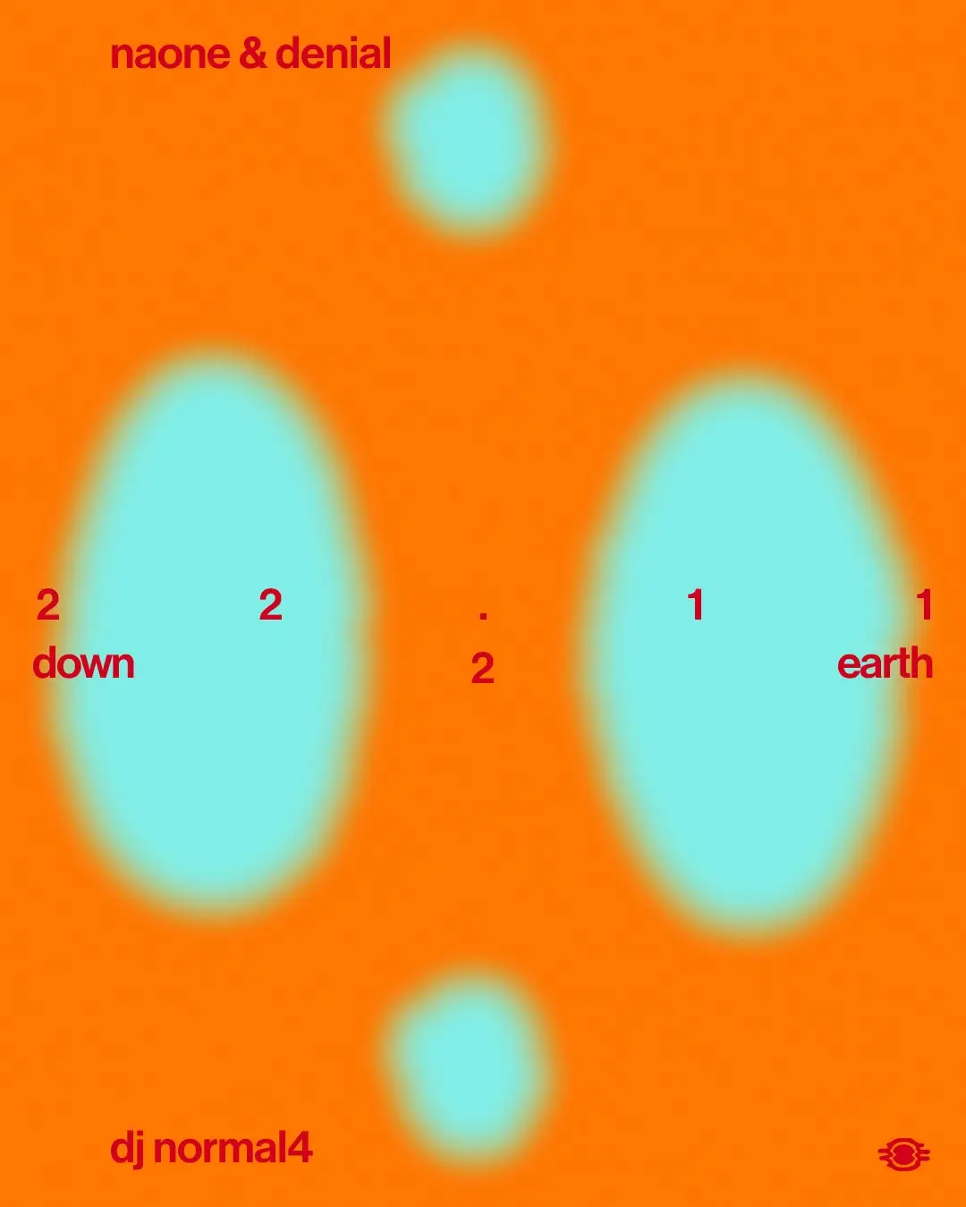 down2earth w/ Naone, DJ Normal 4 & denial