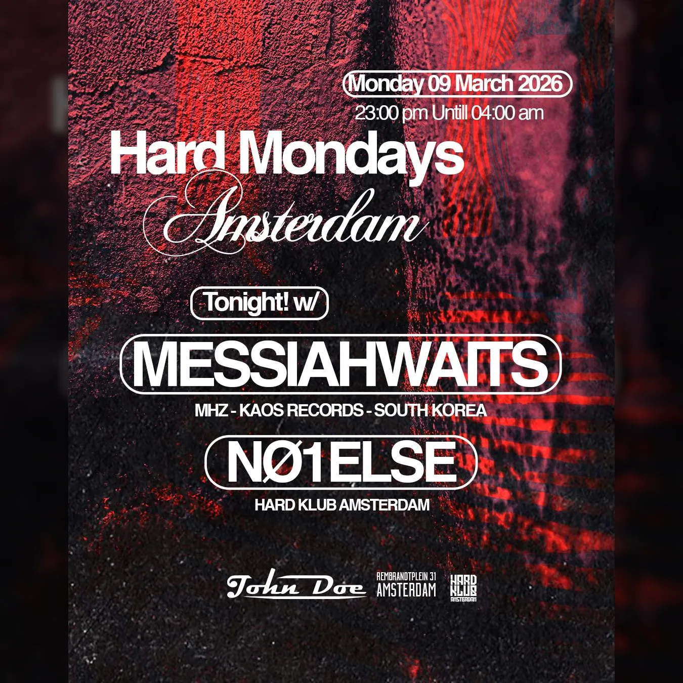 Hard Mondays Amsterdam - Hard Techno Night with Messiahwaits  KR