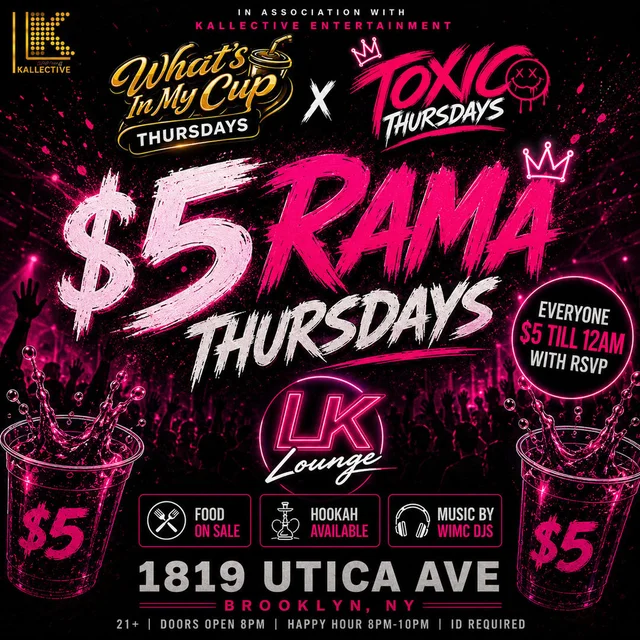 What's In My Cup x Toxic Thursdays at LK Lounge - Brooklyn, Jul 31