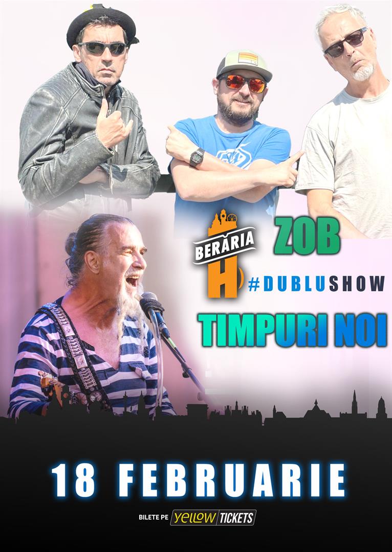 Timpuri Noi & Zob // #DubluConcert