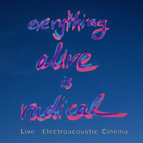 Everything Alive is Radical