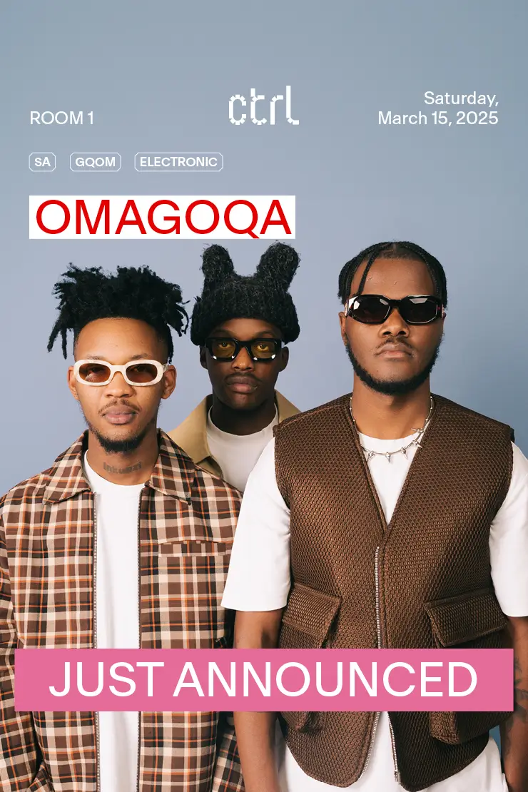 ctrl NIGHTS: Omagoqa [SA] 