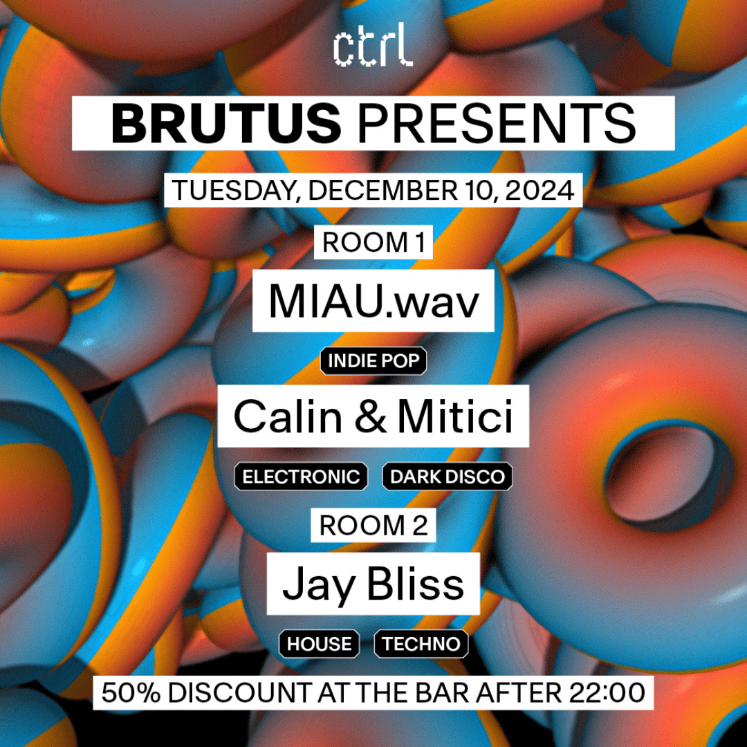 ctrl BRUTUS: MIAU.wav, Calin, Mitici, Jay Bliss