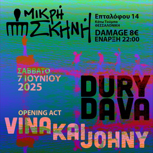DURY DAVA opening act Vina kai Johny