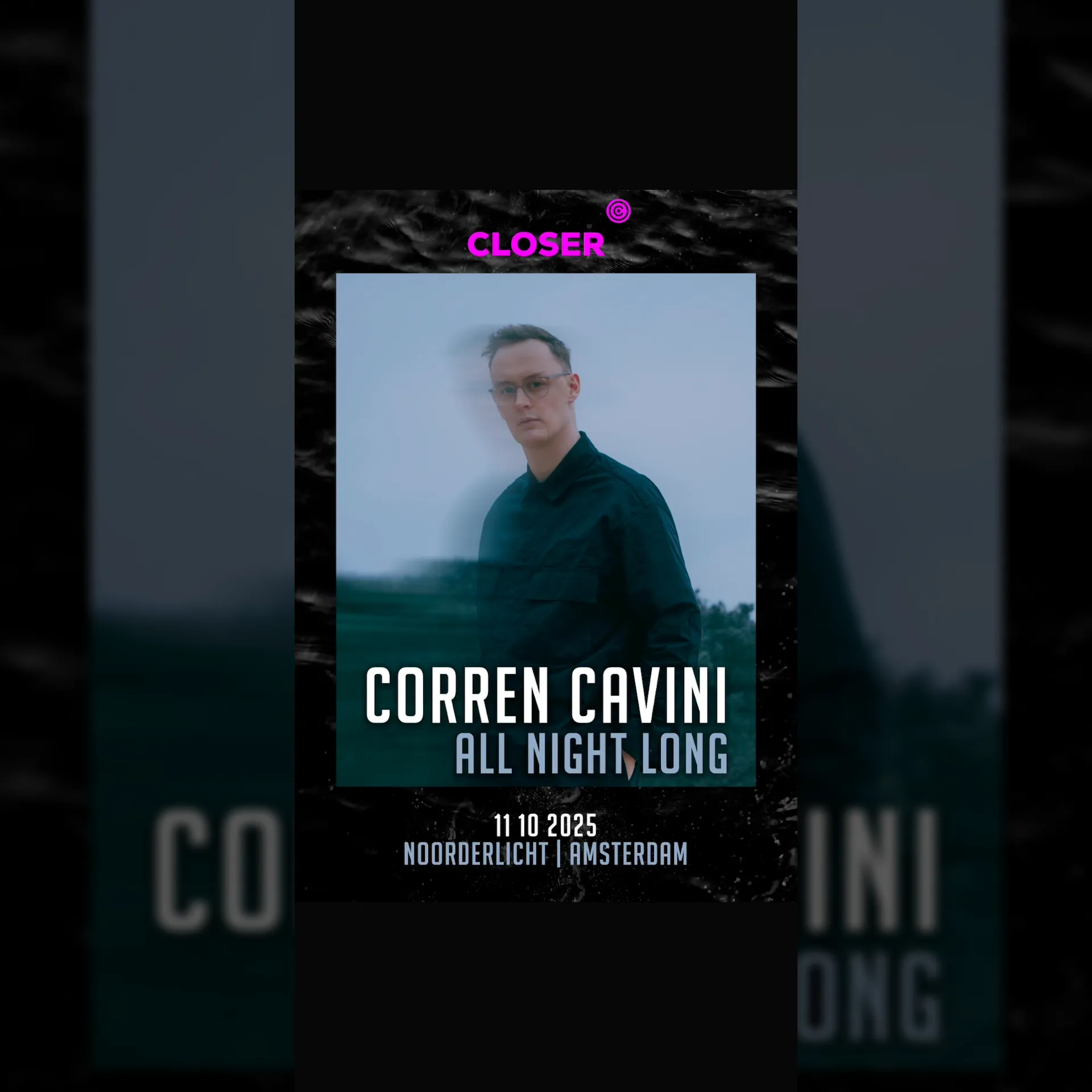 Closer presents Corren Cavini all night