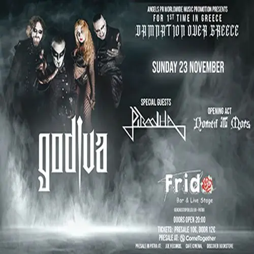 GODIVA - “DAMNATION OVER GREECE”+ PIRANHA and NOMEN ILLI MORS