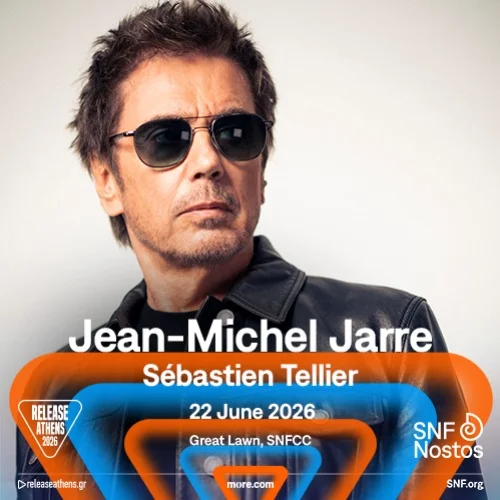 Jean Michel Jarre & Sebastien Tellier / Release Athens 2026 X SNF NOSTOS