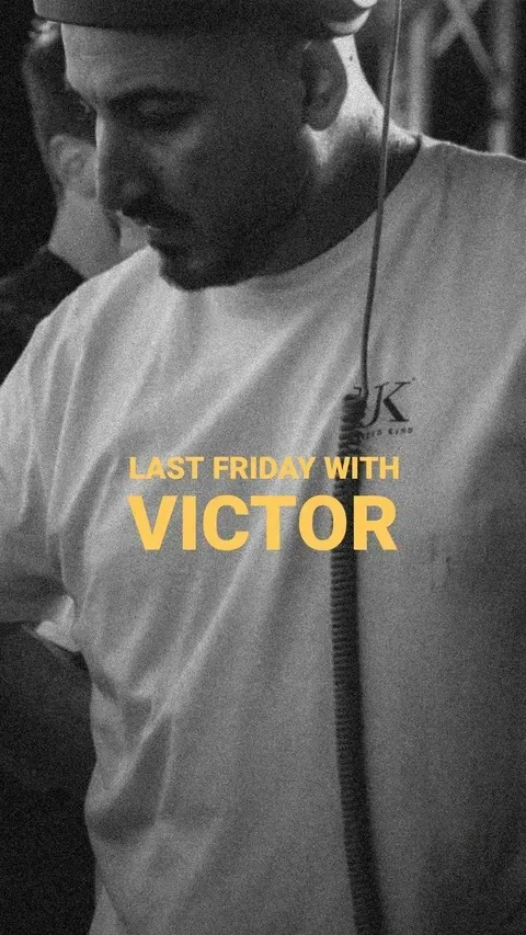 Last Friday with Victor