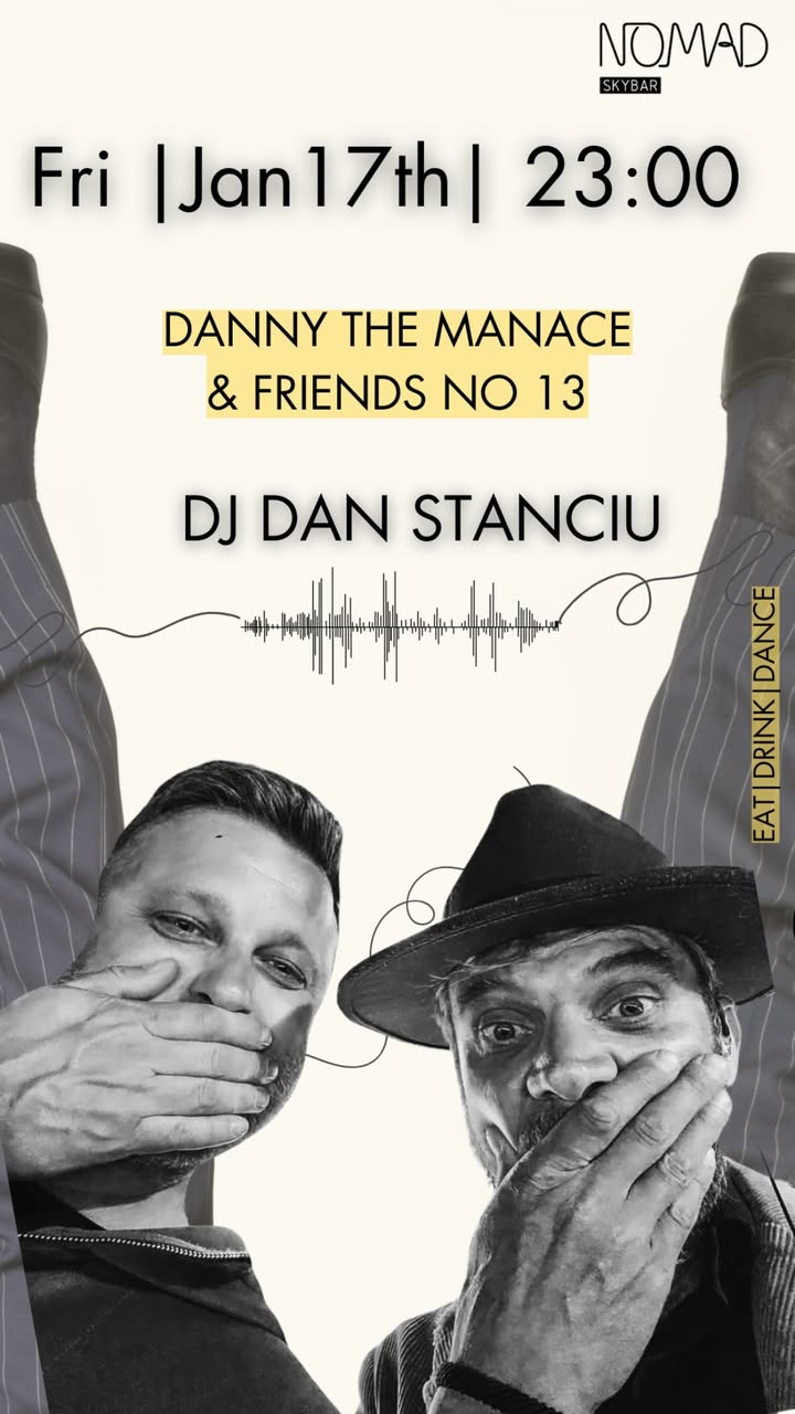 DANNY THE MANACE, FRIENDS NO 13 & DAN STANCIU