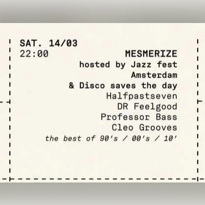 MESMERIZE - Hosted by Disco Saves The Day & Jazz Festival Amsterdam