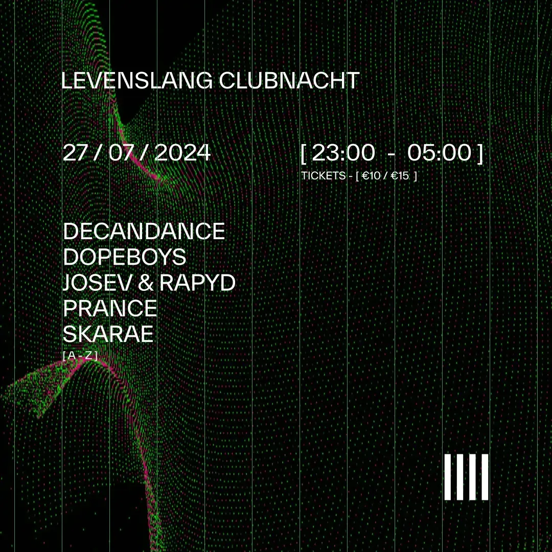 Levenslang Clubnacht with DECADANCE - DOPEBOYS - JOSEV & RAPYD - Prance - SKARÆ