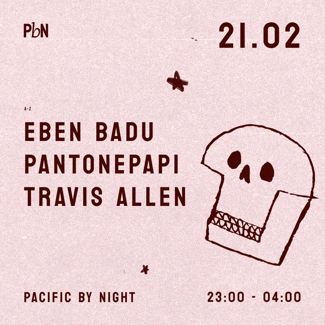 PbN W/ EBEN BADU, Travis Allen & PANTONEPAPI