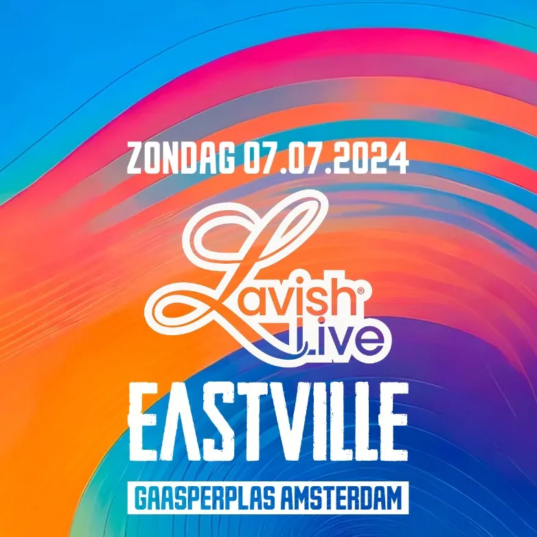Lavish Live × EastVille Festival