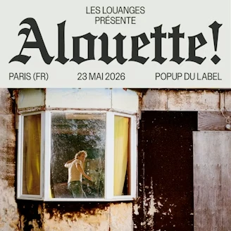 Les Louanges - Alouette 