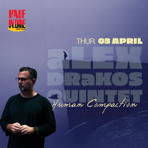 Alex Drakos Quintet «Human Compaction»