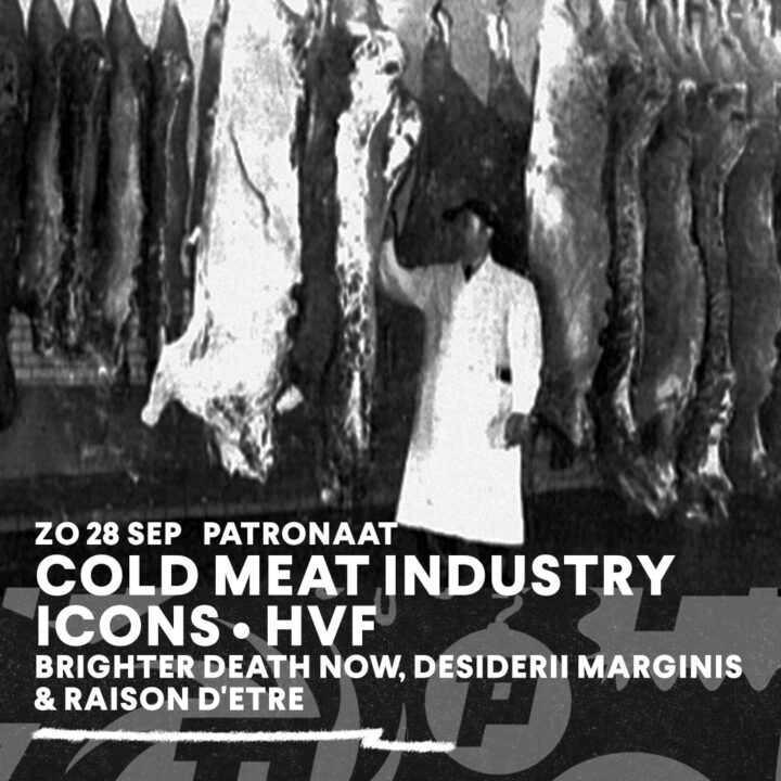 Cold Meat Industry Icons: Brighter Death Now, Desiderii Marginis & Raison d’etre • Haarlem Vinyl Festival