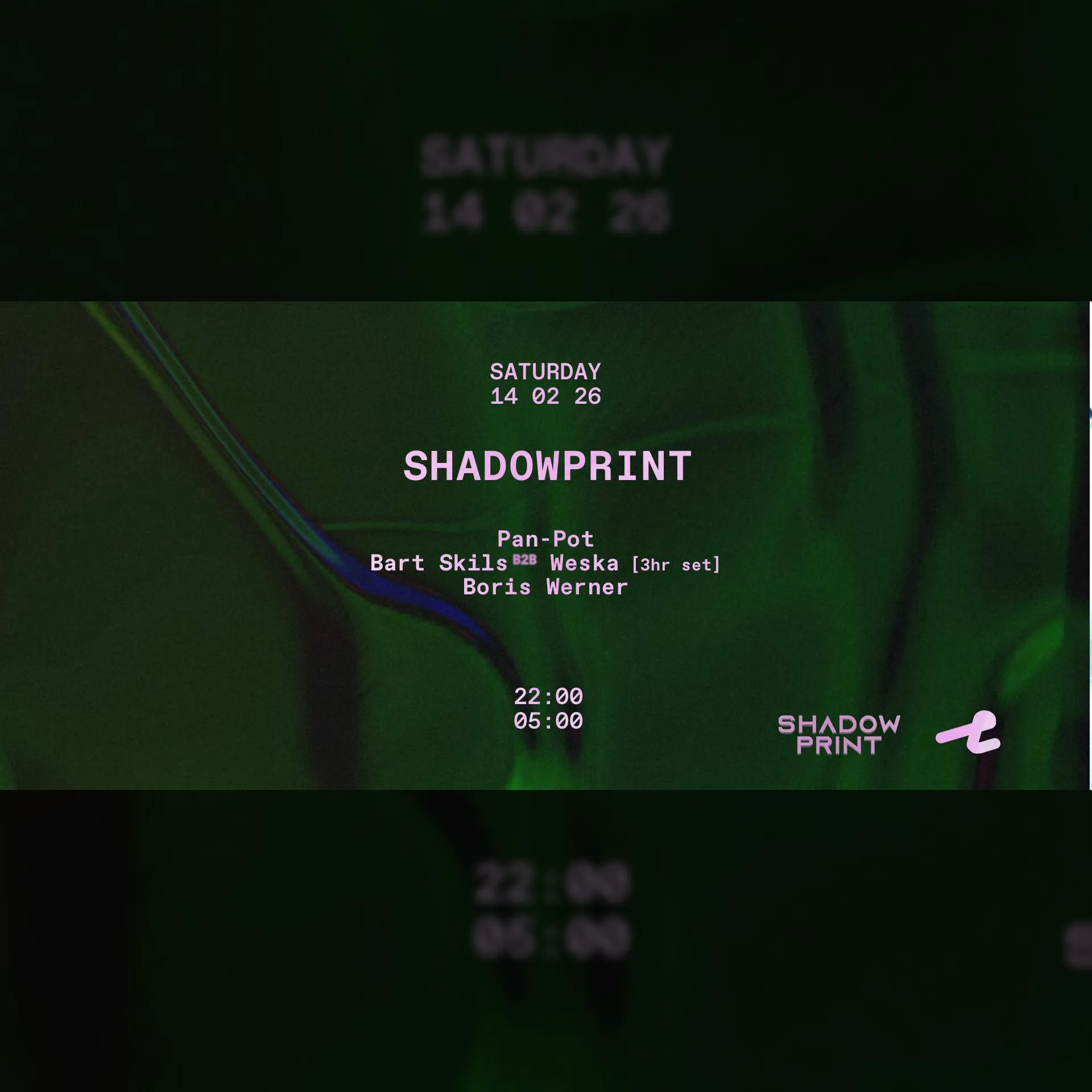 Shadowprint w/ Pan-Pot, Bart Skils b2b Weska [3hrs], Boris Werner