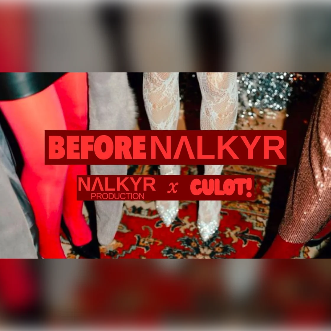 Before Nalkyr Mais Quel Culot!