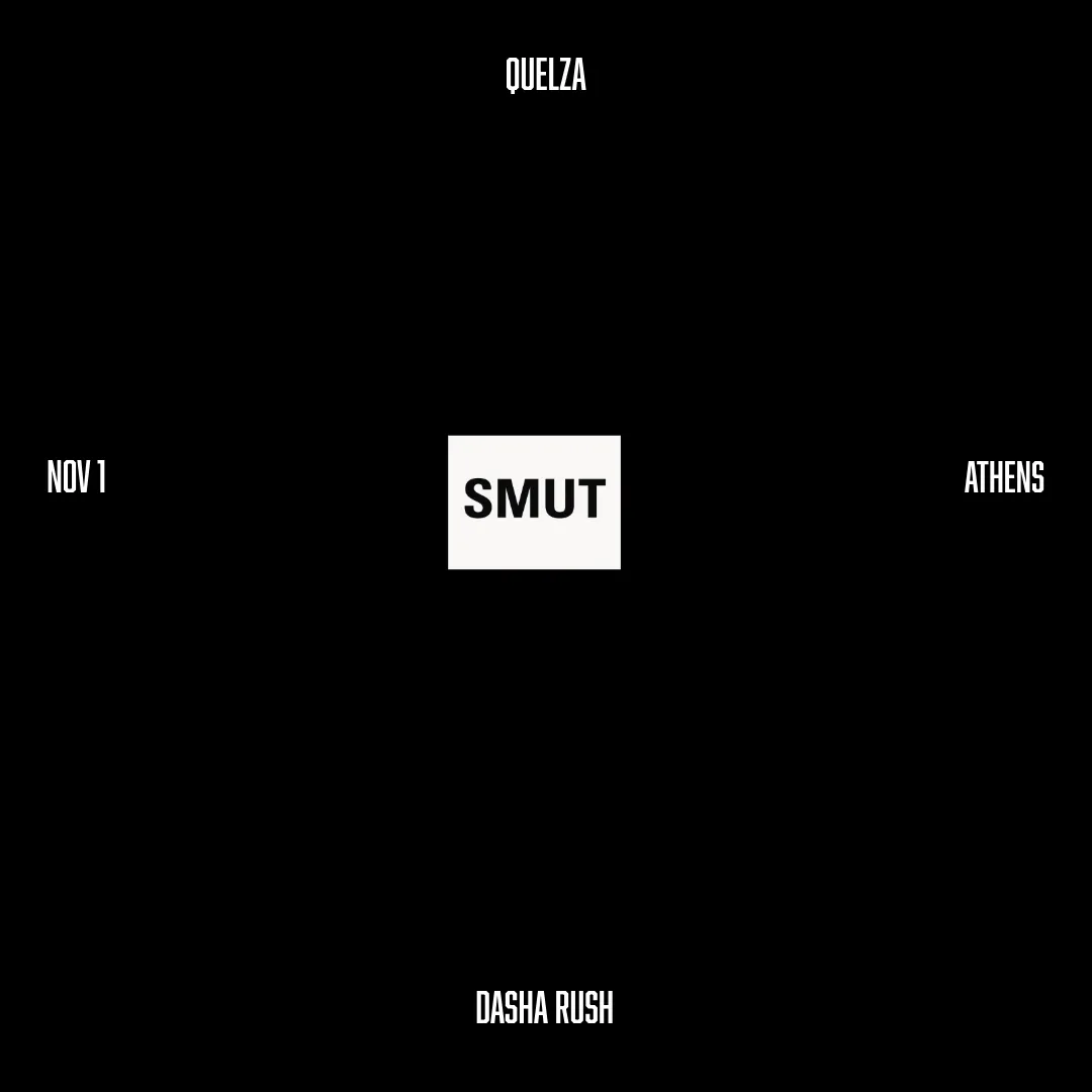 SMUT x Dasha Rush x Quelza