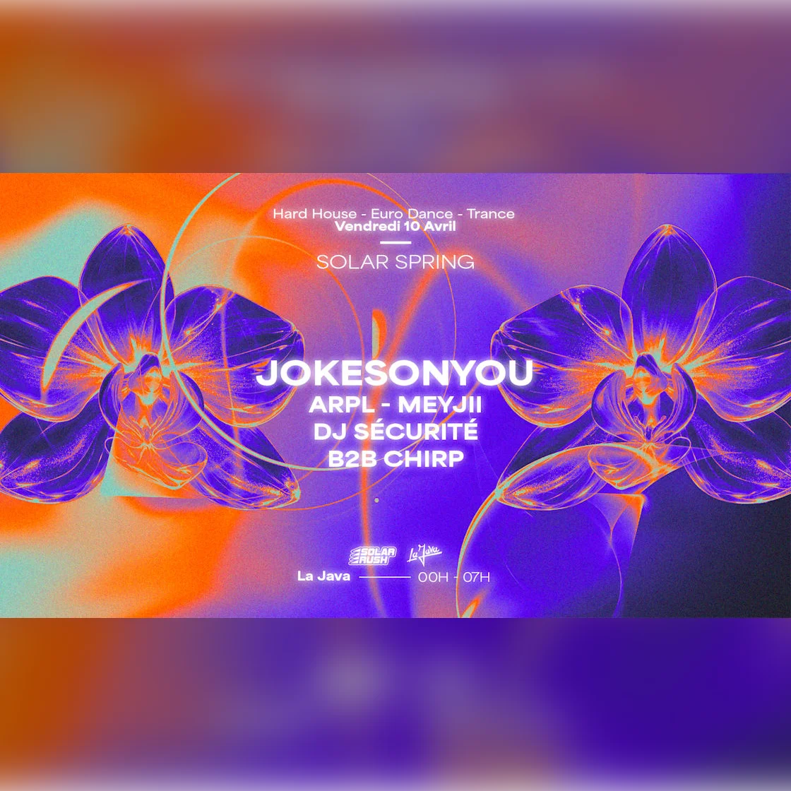 Solar Spring : Jokesonyou, Arpl, Meyjii, Chirp & Dj Sécurité