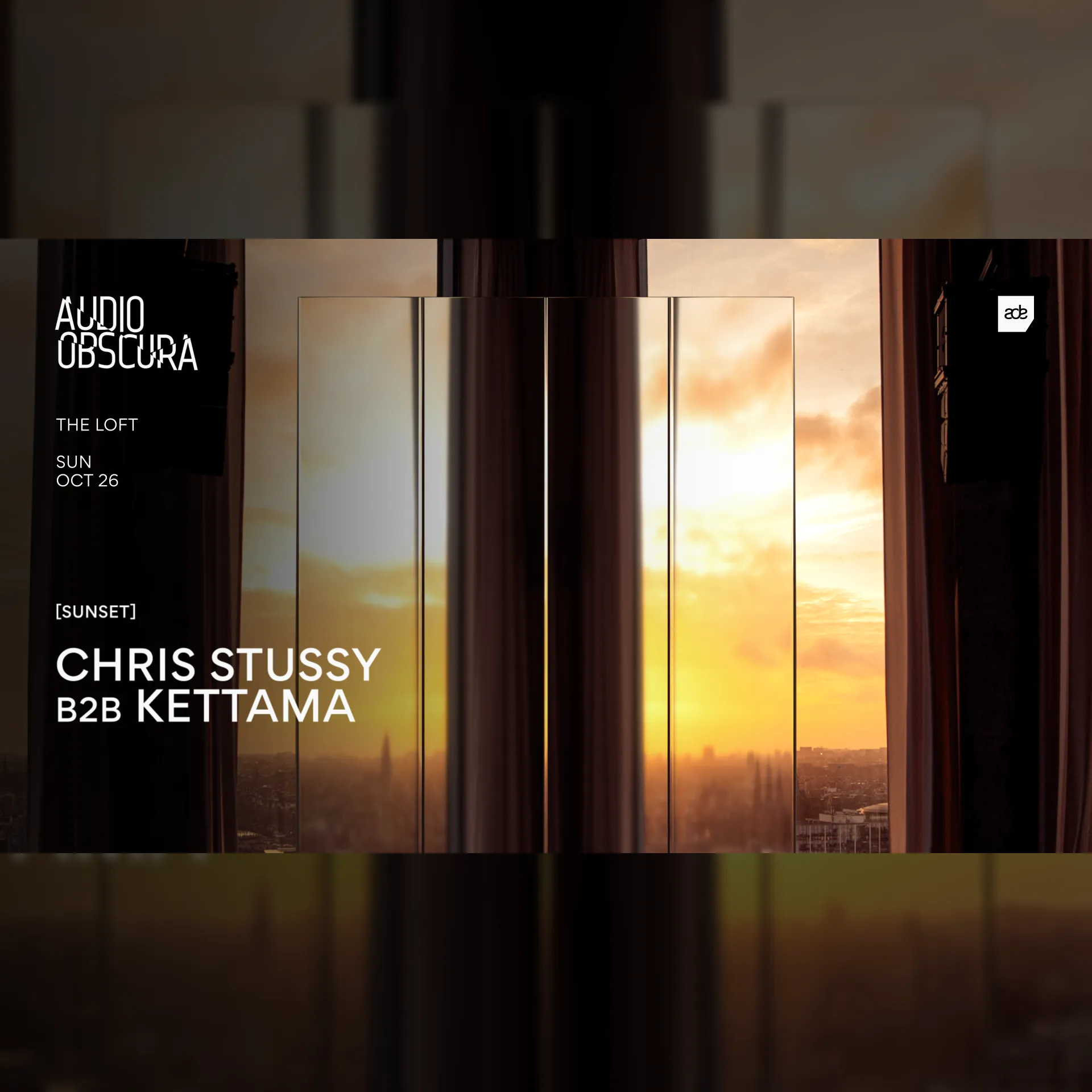 Audio Obscura at The Loft w/ Chris Stussy b2b KETTAMA