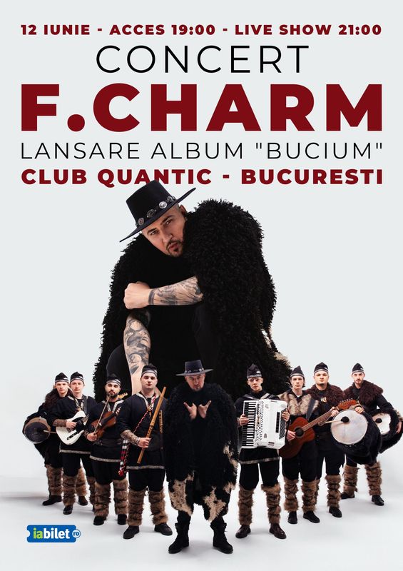 F.Charm & Band: Concert de lansare album - Bucium