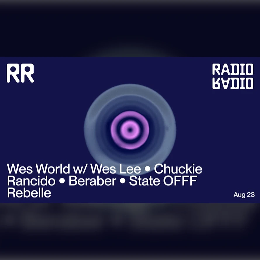 Wes World w/ Wes Lee • Chuckie • Rancido • Beraber • State OFFF • Rebelle