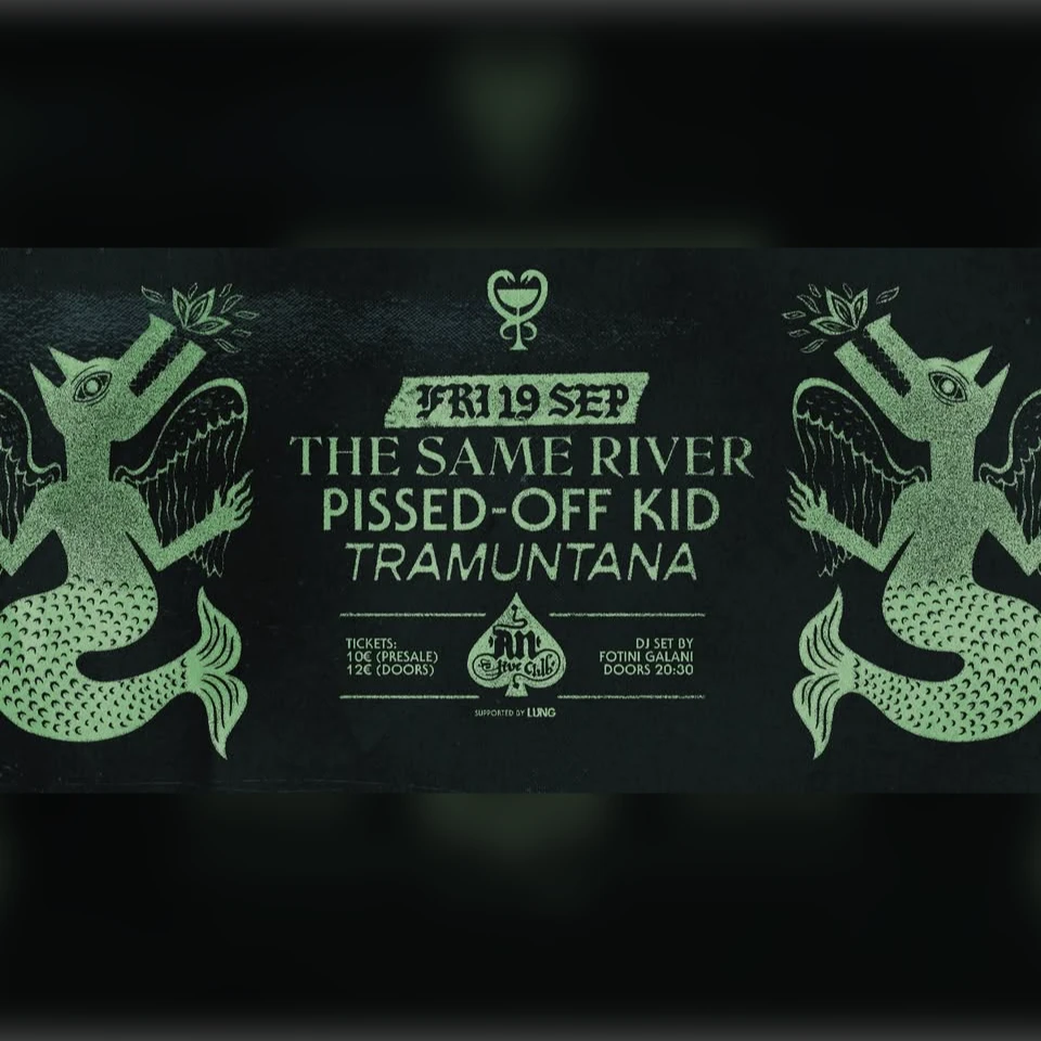 THE SΔME RIVER\\PISSED-OFF KID\\TRAMUNTANA