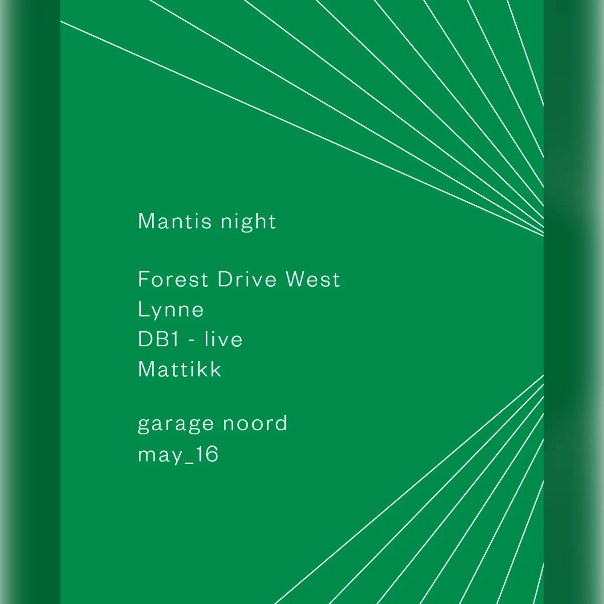 Mantis w/ Forest Drive West,DB1, Lynne, Mattikk