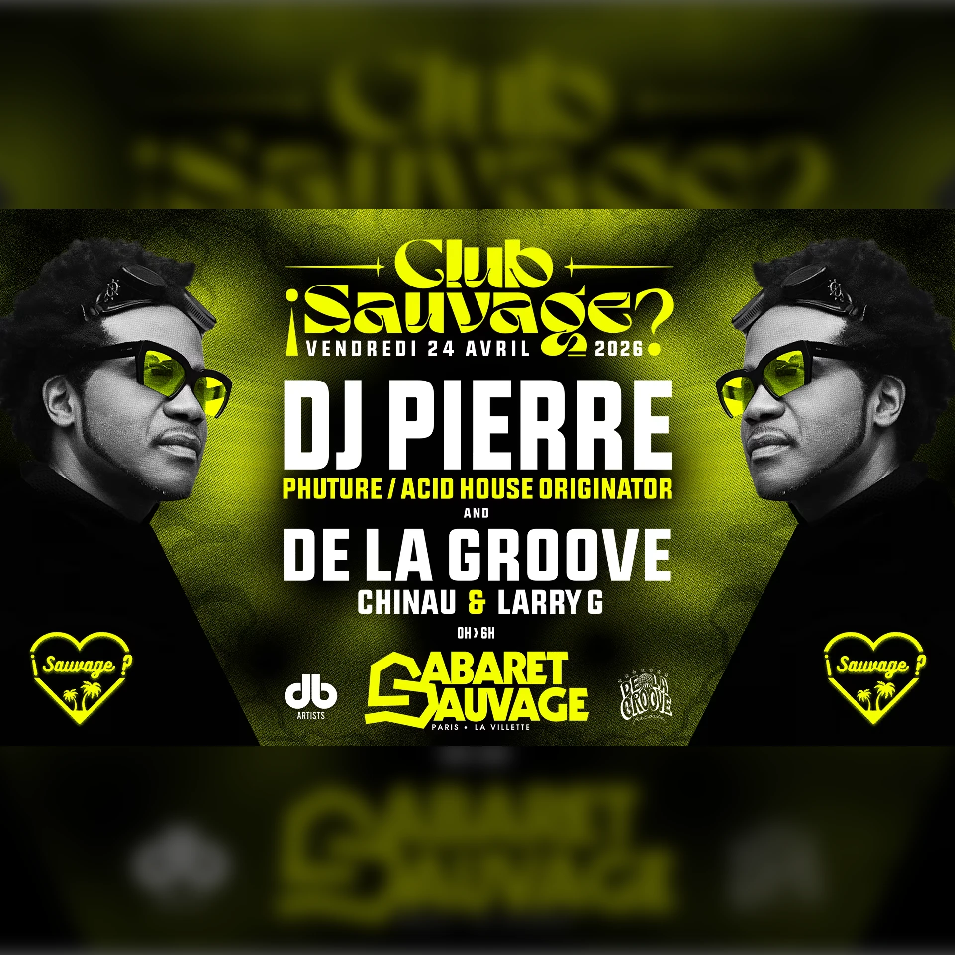 Club Sauvage W/ Dj Pierre & De La Groove