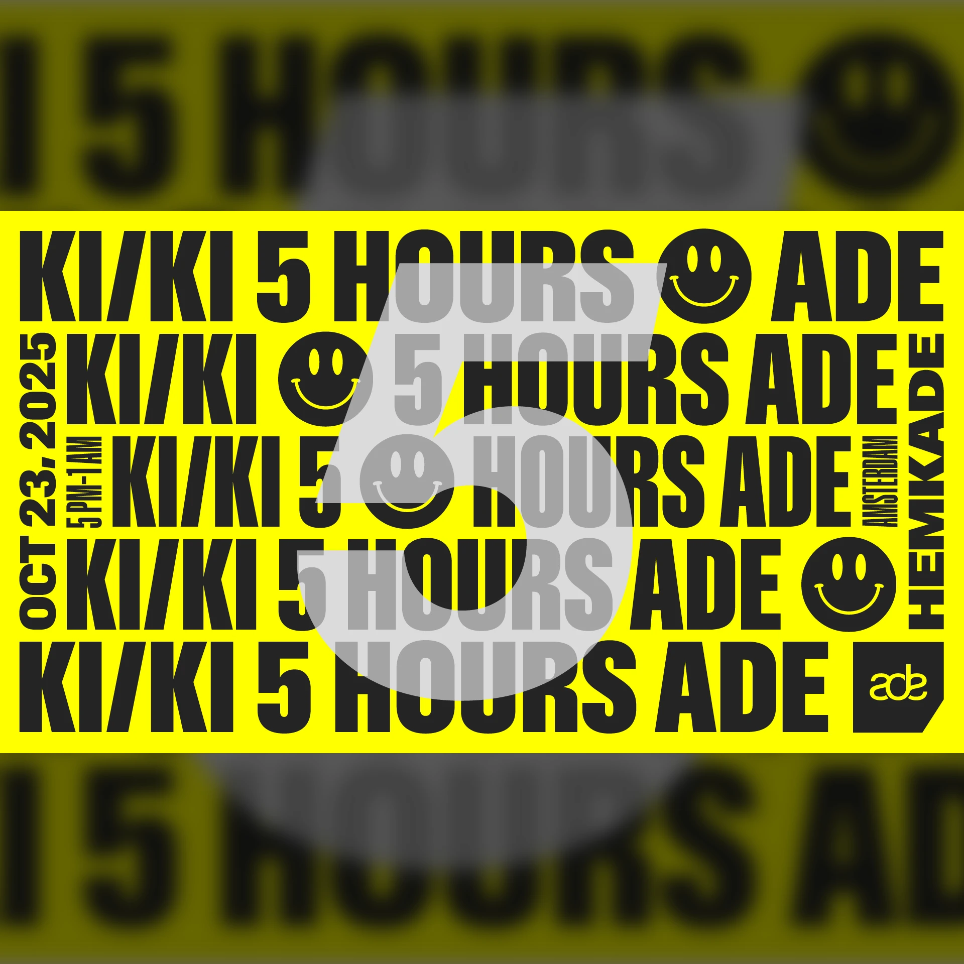 KI/KI 5 HOURS – ADE