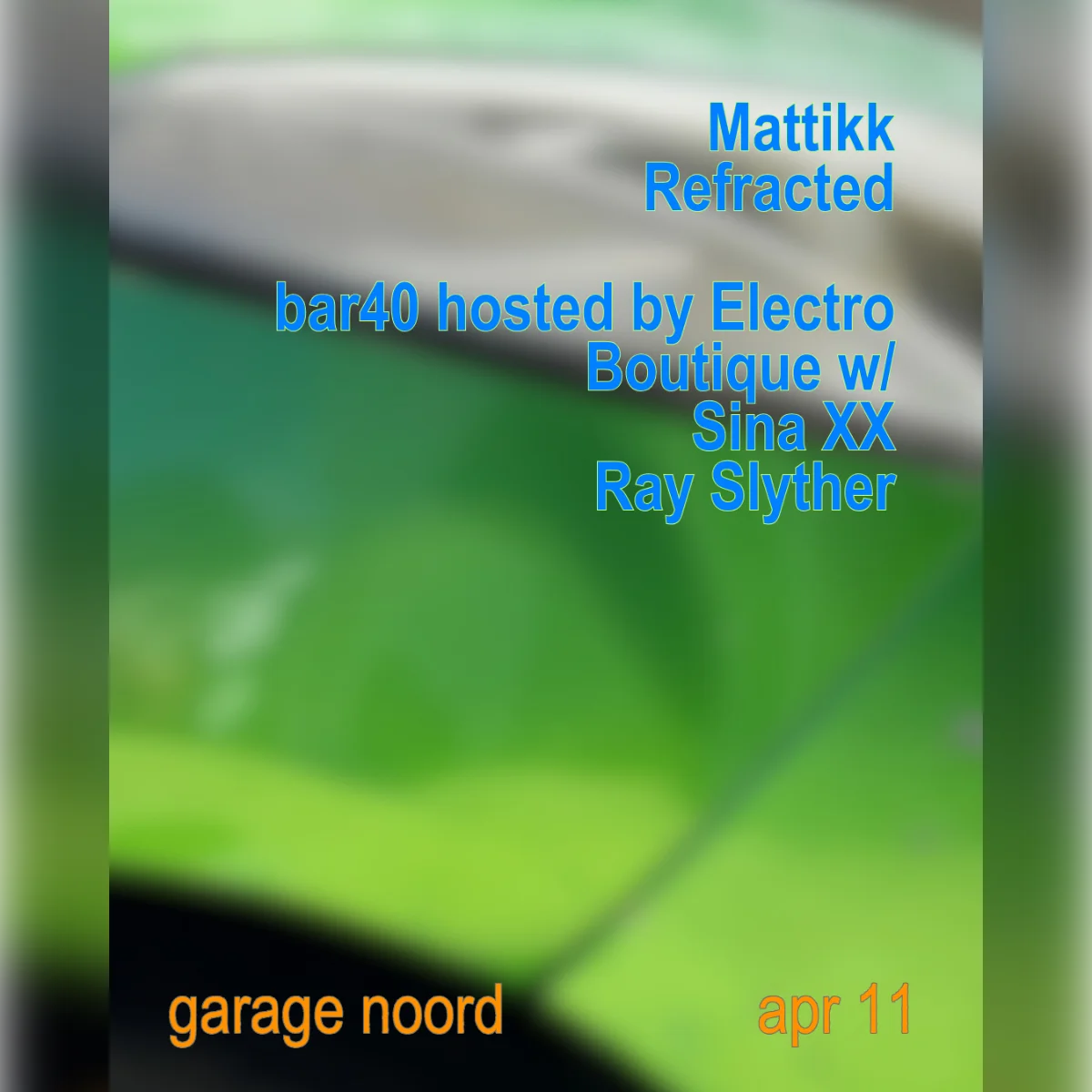 Mattikk, Refracted, Bar40 hosted by Electro Boutique