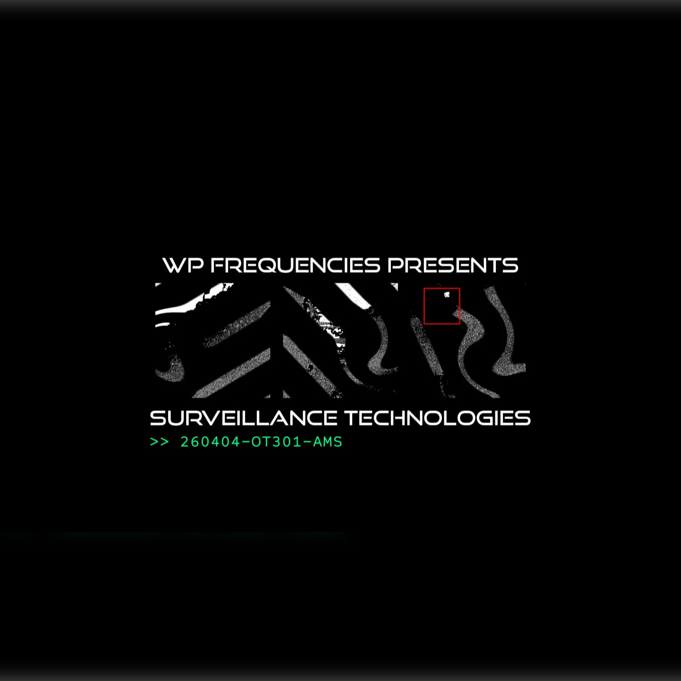 WP Frequencies presents: Surveillance Technologies