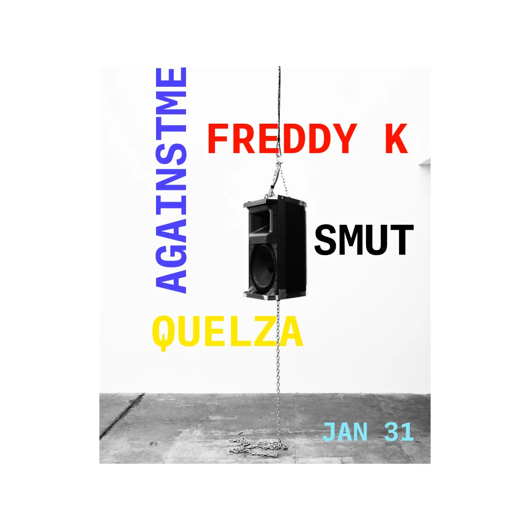 SMUT x Freddy K x Quelza x AgainstMe