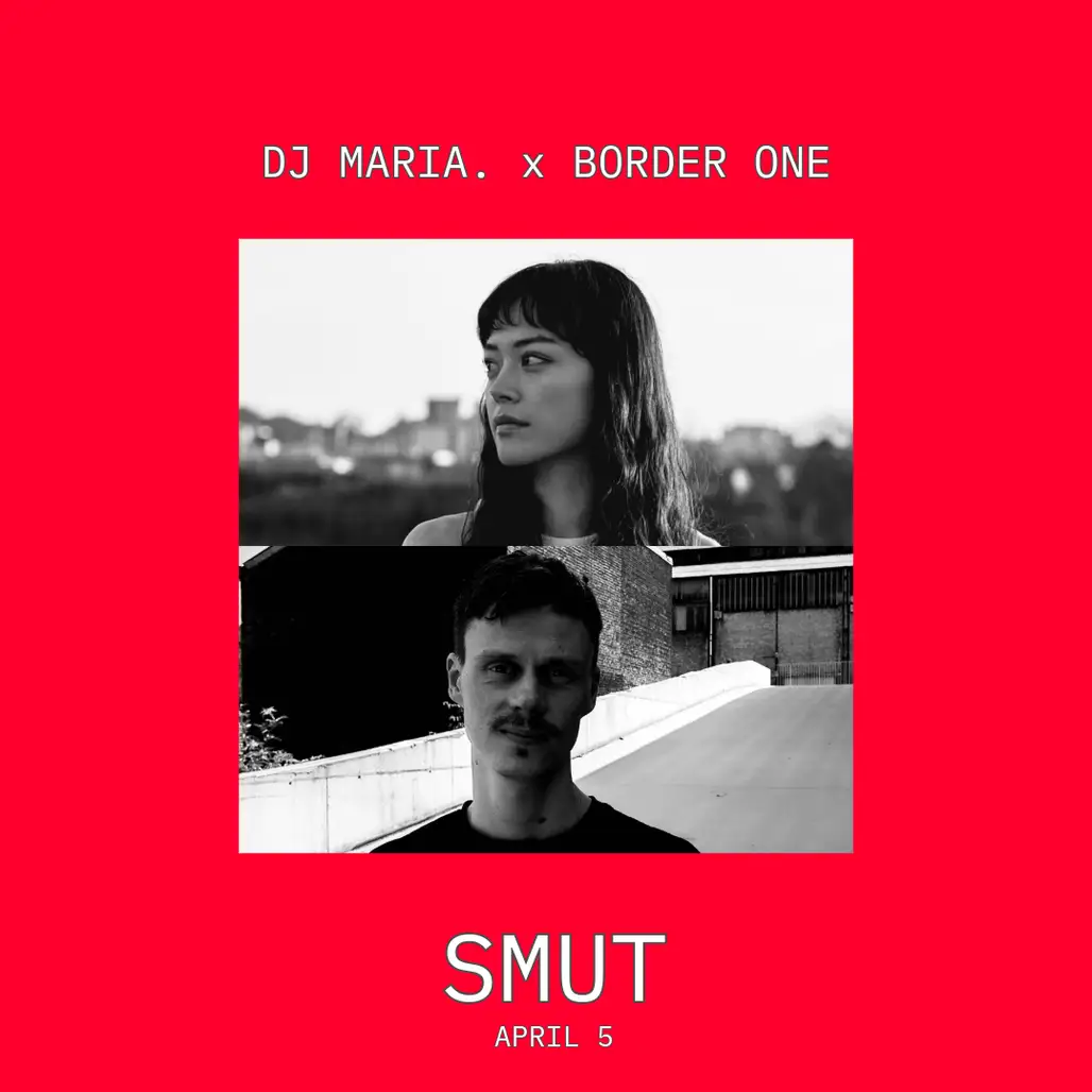SMUT x DJ MARIA x Border One