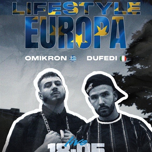 OΜΙΚRON & DUFEDI, Lifestyle Europa Live