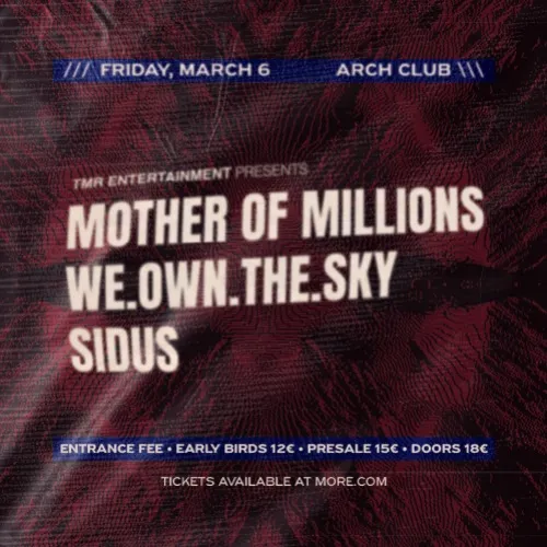 MOTHER OF MILLIONS // WE OWN THE SKY // SIDUS