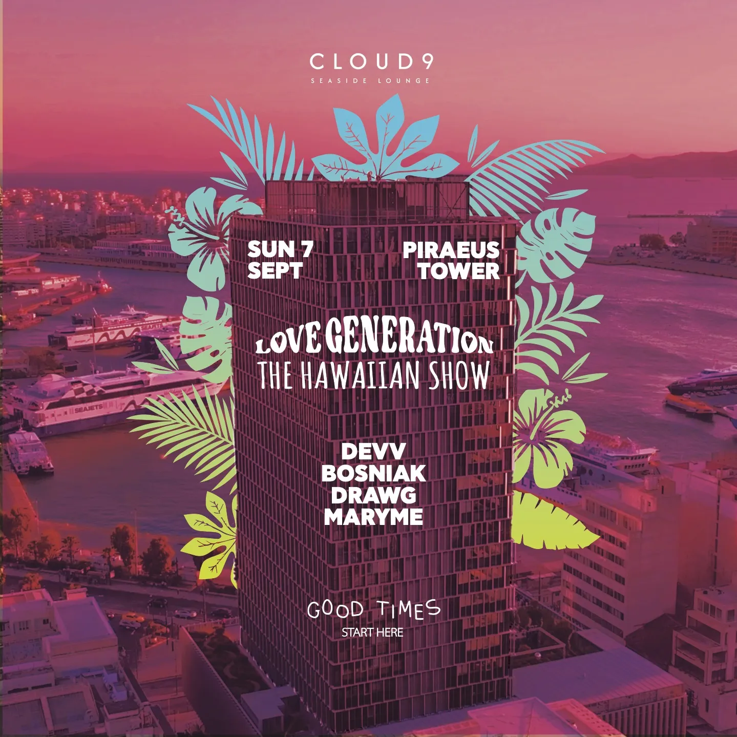 LOVE GENERATION “HAWAIAN SHOW” at Cloud 9, Piraeus Tower