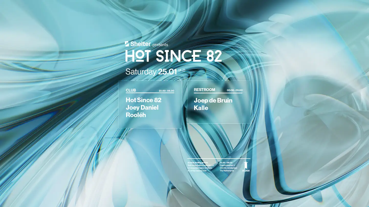 Shelter presents: Hot Since 82