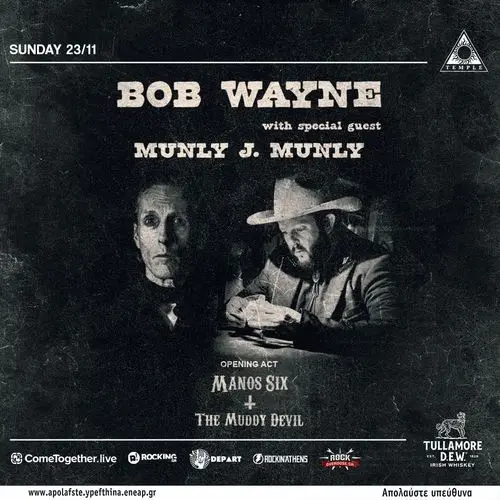 Bob Wayne w/ special guest: Munly J. Munly , and opening act: Manos Six + The Muddy Devil - live at Black Temple