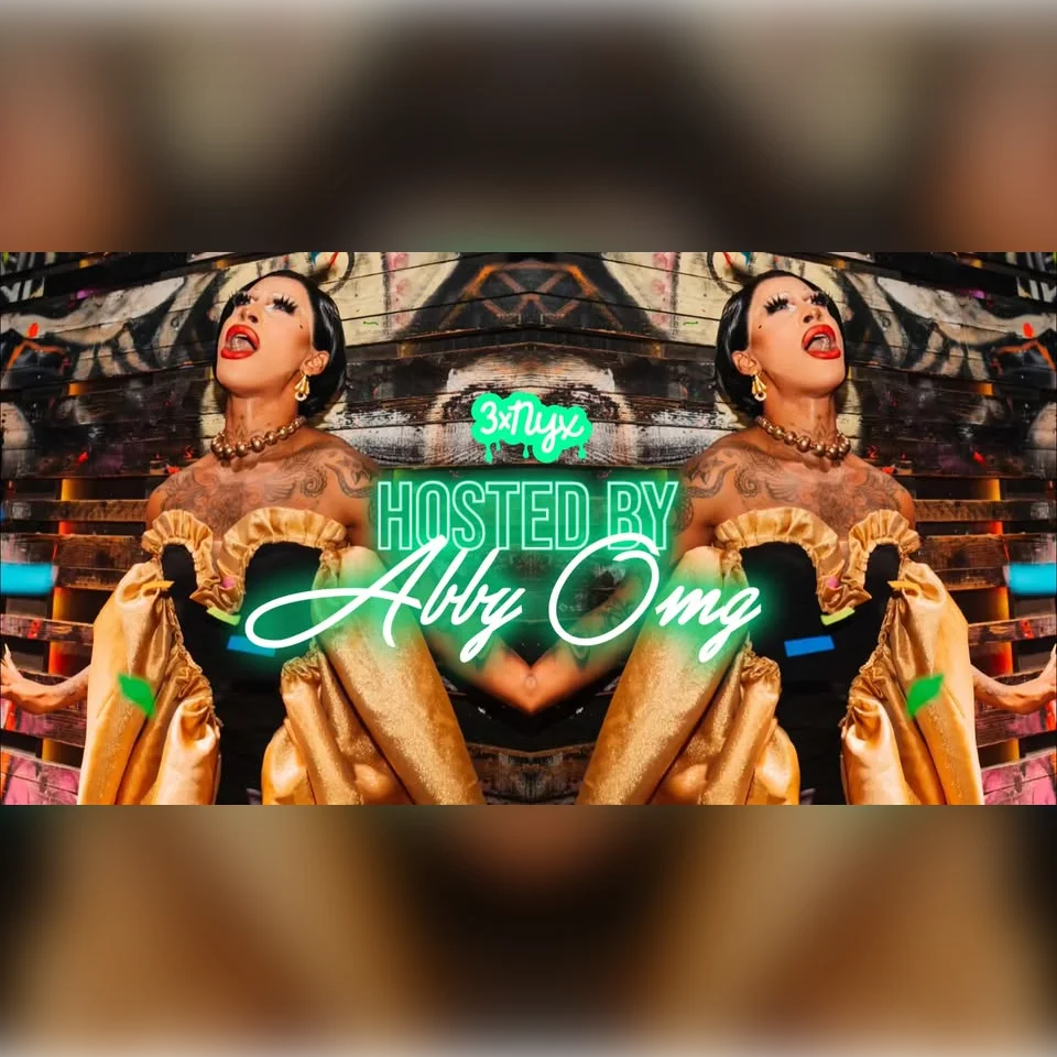 3xNYX hosted by Abby OMG 