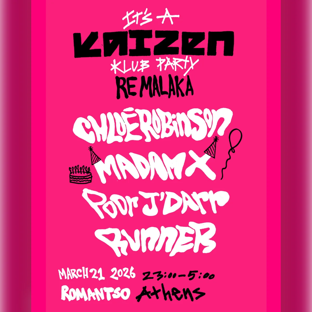 Kaizen Klub with Chloé Robinson, Madam X (Bday Spesh), Poor J'Darr & Runner